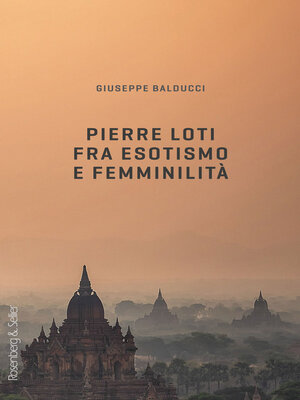cover image of Pierre Loti fra esotismo e femminilità